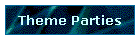 Theme Parties