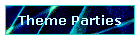 Theme Parties
